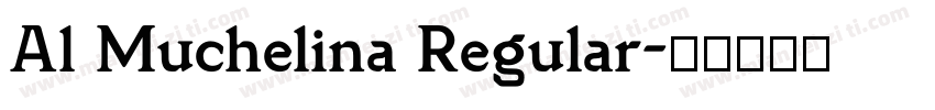 Al Muchelina Regular字体转换
